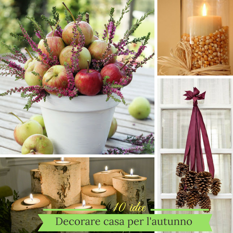 Come decorare la casa per l'autunno: 10 idee facili e veloci -  Caseperlatesta